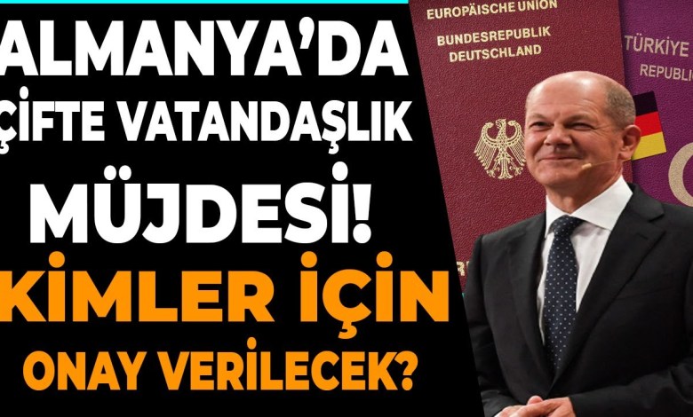 Almanya’da beklenen haber geldi! Kimlere için çifte vatandaşlık onayı var? Son dakika canlı yayın Almanya’da beklenen haber geldi! Kimlere için çifte vatandaşlık onayı var? Son dakika canlı yayın