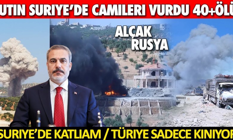 ALÇAK PUTİN SURİYE’DE KATLİAM YAPTI CAMİLER PAZARLAR VURULDU ! TÜRKİYE SESSİZ RUSA ANLAŞMAYI BOZDU ALÇAK PUTİN SURİYE’DE KATLİAM YAPTI CAMİLER PAZARLAR VURULDU ! TÜRKİYE SESSİZ RUSA ANLAŞMAYI BOZDU