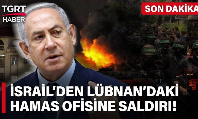 İsrail Hamas Ofisini Hedef Aldı! Lübnan’ın Başkenti Beyrut’a Saldırı – TGRT Haber İsrail Hamas Ofisini Hedef Aldı! Lübnan’ın Başkenti Beyrut’a Saldırı – TGRT Haber