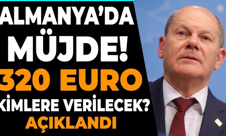 Almanya’da yaşayanları sevindirecek haber! 320 Euro AÇIKLAMASI! Son dakika Avrupa haberleri Almanya’da yaşayanları sevindirecek haber! 320 Euro AÇIKLAMASI! Son dakika Avrupa haberleri