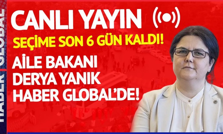 CANLI I Seçim 2023 – Seçime Son 6 Gün Kaldı! Aile Bakanı Derya Yanık Haber Global’de CANLI I Seçim 2023 – Seçime Son 6 Gün Kaldı! Aile Bakanı Derya Yanık Haber Global’de