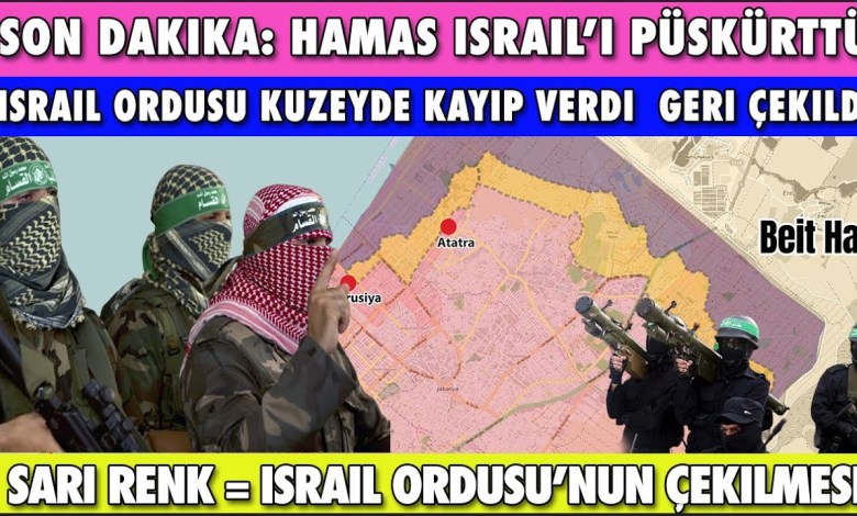 Son Dakika : Hamas İsrail Ordusu’nu Kuzeyde Püskürttü Kayıp Veren İsrail Geri Çekildi ! Filistin Son Dakika : Hamas İsrail Ordusu’nu Kuzeyde Püskürttü Kayıp Veren İsrail Geri Çekildi ! Filistin