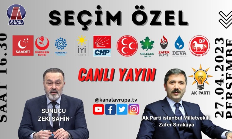 SEÇİM ÖZEL – 27.04.2023 | Kanal Avrupa | SEÇİM ÖZEL – 27.04.2023 | Kanal Avrupa |