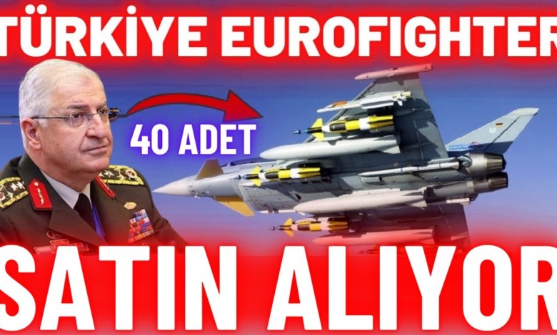 SONDAKİKA.! TÜRKİYE 40 ADET EUROFIGHTER TYPHOON ALIYOR! YAŞAR GÜLER RESMEN AÇIKLADI! 2 ÜLKE ONAYLADI SONDAKİKA.! TÜRKİYE 40 ADET EUROFIGHTER TYPHOON ALIYOR! YAŞAR GÜLER RESMEN AÇIKLADI! 2 ÜLKE ONAYLADI