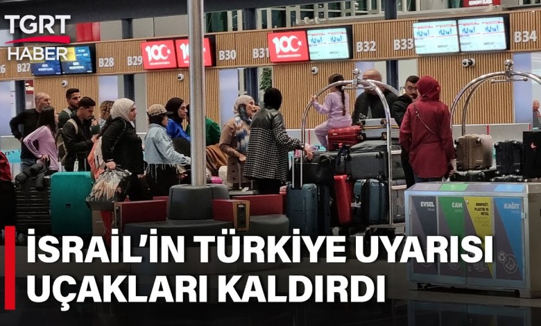 İsrail’in Türkiye Çağrısı Havalimanlarını Doldurdu! Uçaklar Tel Aviv’e Kalktı – TGRT Haber İsrail’in Türkiye Çağrısı Havalimanlarını Doldurdu! Uçaklar Tel Aviv’e Kalktı – TGRT Haber