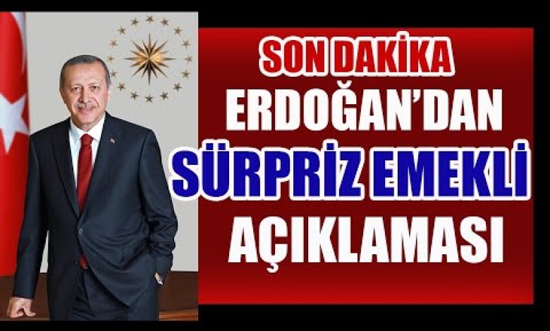Son Dakika Erdoğan’dan Sürpriz Emekli Açıklaması ! Son Dakika Erdoğan’dan Sürpriz Emekli Açıklaması !