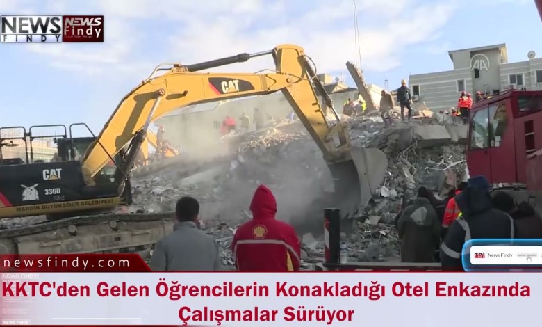 KKTC’den Gelen Öğrencilerin Konakladığı Otel Enkazında Çalışmalar Sürüyor KKTC’den Gelen Öğrencilerin Konakladığı Otel Enkazında Çalışmalar Sürüyor