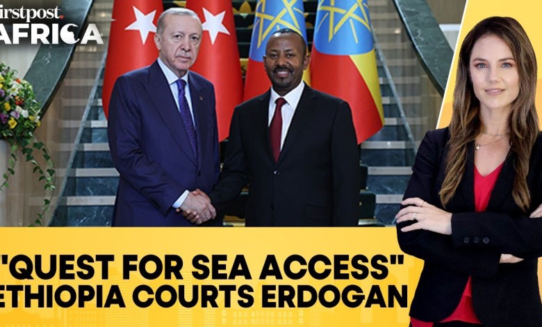 Ethiopia Courts Turkey’s Erdogan As It Seeks to Regain Red Sea Access | Firstpost Africa | N18G Ethiopia Courts Turkey’s Erdogan As It Seeks to Regain Red Sea Access | Firstpost Africa | N18G