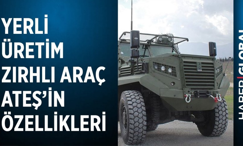 Unknown Features of Domestic Production Armored Vehicle Ateş Unknown Features of Domestic Production Armored Vehicle Ateş