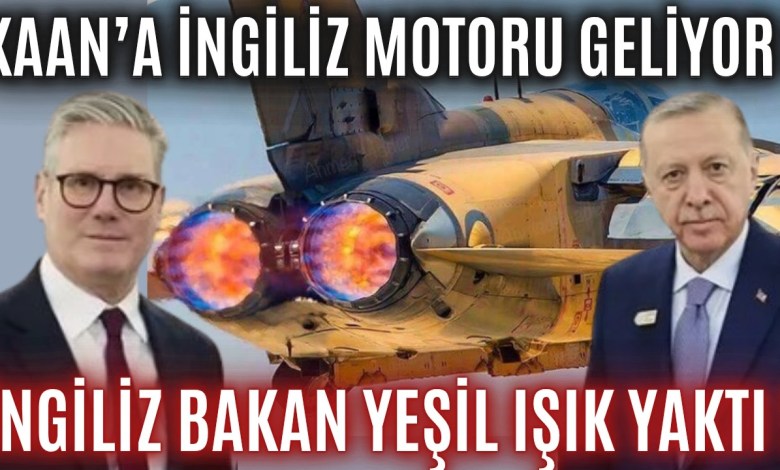 BRITISH ENGINE IS COMING TO KAAN! BRITISH MINISTER GIVES A GREEN LIGHT! BRITISH ENGINE IS COMING TO KAAN! BRITISH MINISTER GIVES A GREEN LIGHT!