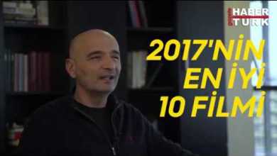 Mehmet Açar’s top 10 movies of 2017 Mehmet Açar’s top 10 movies of 2017