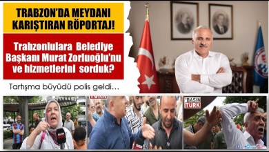 We asked the people of Trabzon about the services of Mayor Murat Zorluoğlu We asked the people of Trabzon about the services of Mayor Murat Zorluoğlu