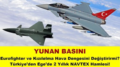 Will Eurofighter and Red Apple Change the Air Balance? 2-Year NAVTEX Move from Türkiye in the Aegean! Will Eurofighter and Red Apple Change the Air Balance? 2-Year NAVTEX Move from Türkiye in the Aegean!