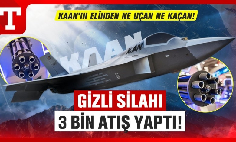 MMU KAAN’s ‘Secret Weapon’ Revealed! He fired 3 thousand bullets per minute with 6 barrels – Türkiye Newspaper MMU KAAN’s ‘Secret Weapon’ Revealed! He fired 3 thousand bullets per minute with 6 barrels – Türkiye Newspaper