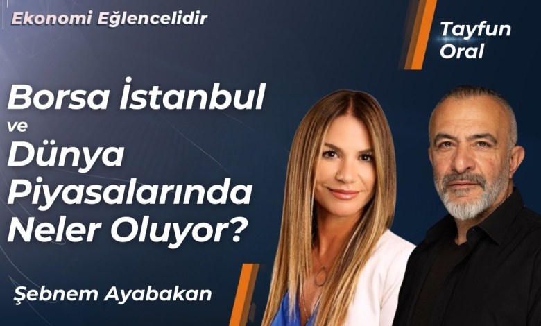 What’s Happening in Borsa Istanbul and World Markets? What’s Happening in Borsa Istanbul and World Markets?