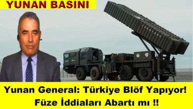 Greek General: Türkiye is Bluffing! Are Missile Claims an Exaggeration!! Greek General: Türkiye is Bluffing! Are Missile Claims an Exaggeration!!