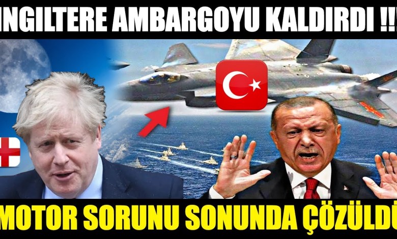 ENGLAND LIFT THE EMBARGO TO TURKEY! ENGINE PROBLEM FINALLY SOLVED ENGLAND LIFT THE EMBARGO TO TURKEY! ENGINE PROBLEM FINALLY SOLVED