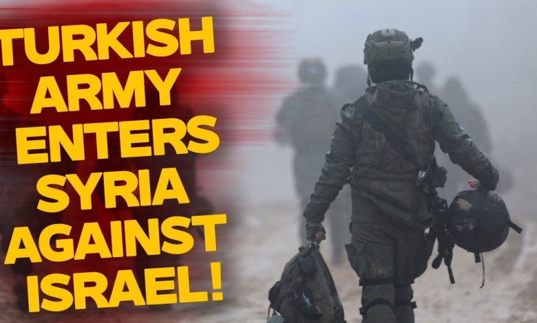 Turkish Army Enters Syria Against Israel! Trump Angry at Netanyahu: Talks Turks Turkish Army Enters Syria Against Israel! Trump Angry at Netanyahu: Talks Turks