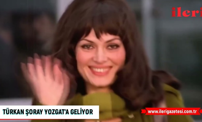 The sultan of Turkish cinema, Türkan Şoray, is coming to Yozgat! | Forward Newspaper The sultan of Turkish cinema, Türkan Şoray, is coming to Yozgat! | Forward Newspaper