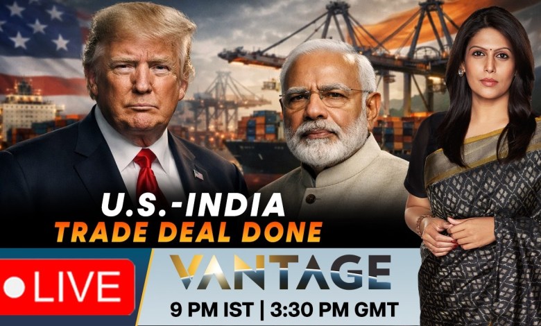 LIVE: India & US Strike Trade Deal, Trump To Cut Tariffs From 50% to 18% | Vantage with Palki Sharma LIVE: India & US Strike Trade Deal, Trump To Cut Tariffs From 50% to 18% | Vantage with Palki Sharma