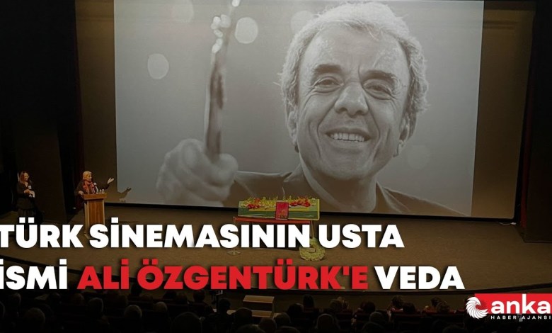 Farewell to Ali Özgentürk, the master name of Turkish cinema Farewell to Ali Özgentürk, the master name of Turkish cinema