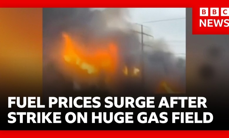 Iran War: Oil and gas prices surge after Israel strikes world’s biggest gas field | BBC News Iran War: Oil and gas prices surge after Israel strikes world’s biggest gas field | BBC News