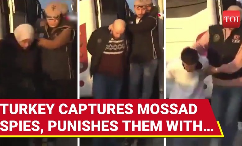 Mossad Spies Captured Alive In Turkey; Ankara Stuns World With Chilling Punishment | Watch Mossad Spies Captured Alive In Turkey; Ankara Stuns World With Chilling Punishment | Watch