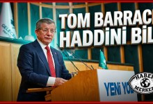Know Your Place, Tom Barrack! Ahmet Davutoğlu Sends “Washington Road” to the USA! Know Your Place, Tom Barrack! Ahmet Davutoğlu Sends “Washington Road” to the USA!