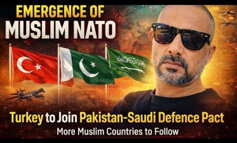 17- Muslim NATO Emerging, Turkey to Join Pak Saudi Defence Pact, More Muslim Countries to Follow 17- Muslim NATO Emerging, Turkey to Join Pak Saudi Defence Pact, More Muslim Countries to Follow