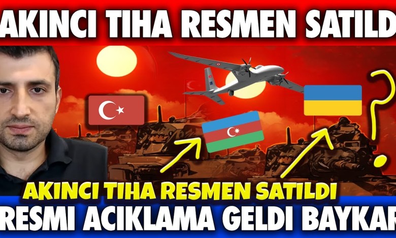BREAKING NEWS: SELÇUK BAYRAKTAR SOLD AKINCI TİHA TO AZERBAIJAN OR UKRAINE OFFICIAL STATEMENT BREAKING NEWS: SELÇUK BAYRAKTAR SOLD AKINCI TİHA TO AZERBAIJAN OR UKRAINE OFFICIAL STATEMENT