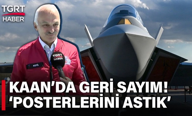 Temel Kotil Announced MMU KAAN’s Flight Date on TGRT News: We Hanged His Posters in the Company Temel Kotil Announced MMU KAAN’s Flight Date on TGRT News: We Hanged His Posters in the Company