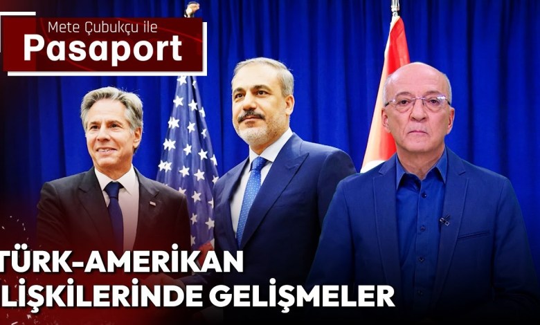 Developments in Turkish – American Relations | Passport with Mete Çubukçu – 18 March 2024 Developments in Turkish – American Relations | Passport with Mete Çubukçu – 18 March 2024