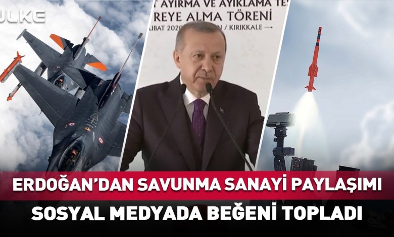 ‘Defense Industry’ Sharing from Erdoğan! Gained Likes on Social Media #news ‘Defense Industry’ Sharing from Erdoğan! Gained Likes on Social Media #news