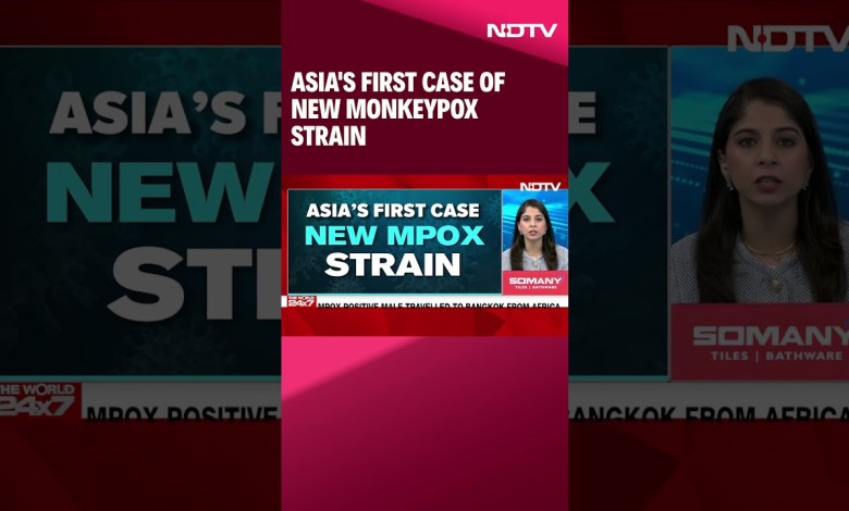 Monkeypox In Asia | Asia’s First Case Of New Monkeypox Strain Monkeypox In Asia | Asia’s First Case Of New Monkeypox Strain