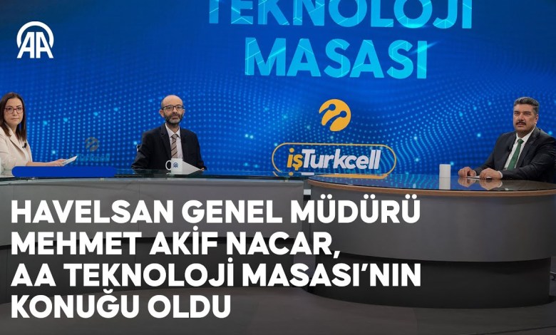 HAVELSAN General Manager Mehmet Akif Nacar was the guest of AA Technology Desk HAVELSAN General Manager Mehmet Akif Nacar was the guest of AA Technology Desk