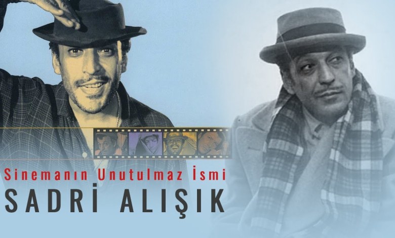Unforgettable name of cinema: Sadri Alışık Unforgettable name of cinema: Sadri Alışık