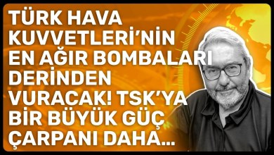 THE HEAVIEST BOMB OF THE TURKISH AIR FORCE WILL HIT DEEP! ANOTHER BIG POWER MULTIPLIER FOR TAF… THE HEAVIEST BOMB OF THE TURKISH AIR FORCE WILL HIT DEEP! ANOTHER BIG POWER MULTIPLIER FOR TAF…