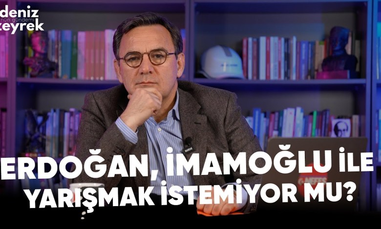 Deniz Zeyrek Agenda: “Erdogan, does not want to compete with Imamoglu?” Deniz Zeyrek Agenda: “Erdogan, does not want to compete with Imamoglu?”