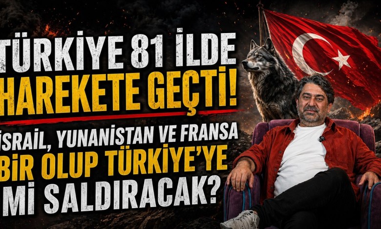 Türkiye took action in 81 provinces! Will Israel, Greece and France unite and attack Türkiye? Türkiye took action in 81 provinces! Will Israel, Greece and France unite and attack Türkiye?