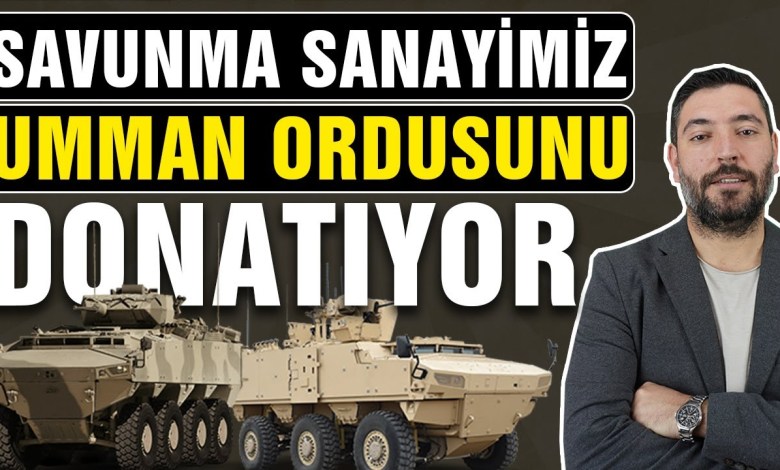 Turkish Defense Industry Has Attracted Oman’s Attention Turkish Defense Industry Has Attracted Oman’s Attention