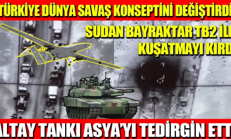Türkiye changed the World War concept | Sudan saves TB2 with TB2 | Altay Tank Asia Türkiye changed the World War concept | Sudan saves TB2 with TB2 | Altay Tank Asia