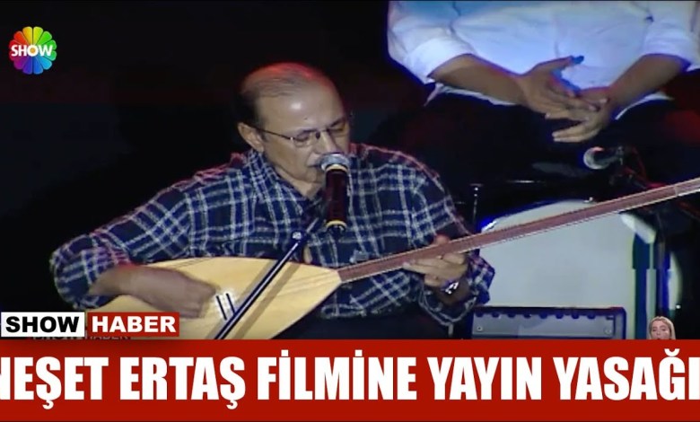 Broadcast ban on Neşet Ertaş movie! Broadcast ban on Neşet Ertaş movie!