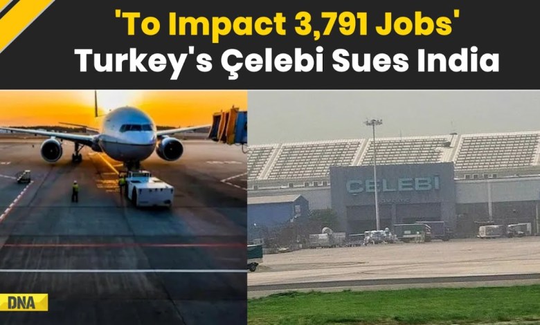 India Turkey News: Çelebi Sues India Over ‘Vague’ Ground Handling Permit Withdrawal | Turkey Boycott India Turkey News: Çelebi Sues India Over ‘Vague’ Ground Handling Permit Withdrawal | Turkey Boycott