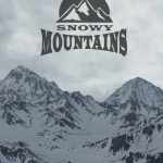 Snowy Mountains Snowy Mountains
