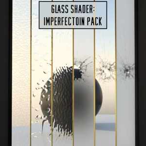 Glass Shader Imperfection Pack Glass Shader Imperfection Pack
