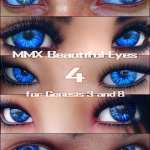 MMX Beautiful Eyes 4 for Genesis 3, 8, and 8.1 MMX Beautiful Eyes 4 for Genesis 3, 8, and 8.1