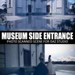Museum Side Entrance – Photo Scanned Scene Museum Side Entrance – Photo Scanned Scene