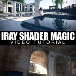 Iray Shader Magic – Video Tutorial Iray Shader Magic – Video Tutorial
