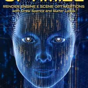 OPTIMIZE: Render Engine and Scene Optimizations Tutorial OPTIMIZE: Render Engine and Scene Optimizations Tutorial