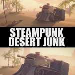 Steampunk Desert Junk Steampunk Desert Junk